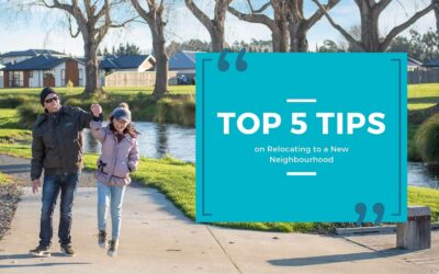 Top 5 Tips on Relocating to a New Neighbourhood